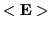 $ <{\bf E}>$