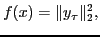 $\displaystyle f(x) = \Vert y_{\tau}\Vert _2^2,$