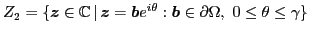 $ Z_2 = \{\boldsymbol{z} \in \mathbb{C}
 \vert  \boldsymbol{z} = \boldsymbol{b} e^{i\theta} : \boldsymbol{b} \in
\partial\Omega,&nbsp; 0 \leq \theta \leq \gamma\}$