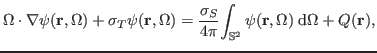 $\displaystyle \Omega \cdot \nabla \psi (\textbf{r},\Omega) + \sigma_T\psi(\text...
...{}_{\mathbb{S}^2} \psi(\textbf{r},\Omega) \; \textrm{d}\Omega} + Q(\textbf{r}),$