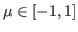 $ \mu \in [-1,1]$