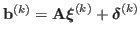 $ {\bf b}^{(k)}= {\bf A} \boldsymbol{\xi}^{(k)} +
\boldsymbol{\delta}^{(k)}$