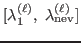 $ [\lambda_1^{(\ell)},\
\lambda_{\rm nev}^{(\ell)}]$