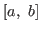 $ [a,\ b]$