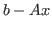 $ b - Ax$