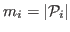 $ m_i=\left\vert\mathcal{P}_i\right\vert$