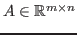 $ A \in \mathbb{R}^{m \times n}$