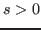 $ s>0$