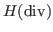 $ H({\rm div})$