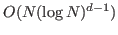 $ O(N (\log N)^{d-1})$