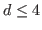 $ d \leq 4$