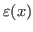 $ \varepsilon(x)$