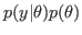 $\displaystyle p(y\vert\theta)p(\theta)$