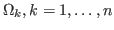 $ \Omega_k, k = 1,\ldots,n$