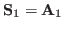 $ \mathbf{S}_1 = \mathbf{A}_1$