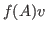 $ f(A)v$