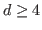 $ d \geq 4$