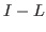 $ I-L$