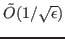 $ \tilde O(1/\sqrt{\epsilon})$