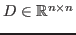 $ D\in \mathbb{R}^{n\times n}$
