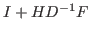 $ I+HD^{-1}F$
