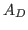 $ A_D$