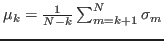 $ \mu_k =\frac{1}{N-k} \sum_{m=k+1}^{N}\sigma_m$
