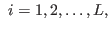 $\displaystyle i = 1, 2, \ldots, L,$