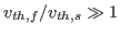 $ v_{th,f}/v_{th,s} \gg 1$